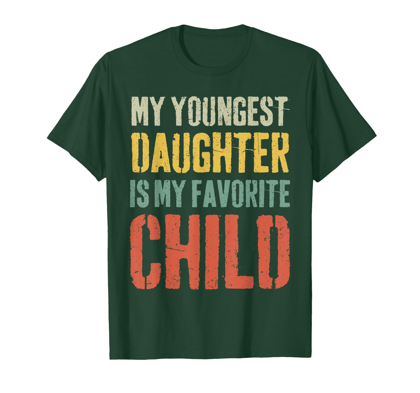My youngest Daughter is My Favorite Child Funny Fathers Day T-Shirt