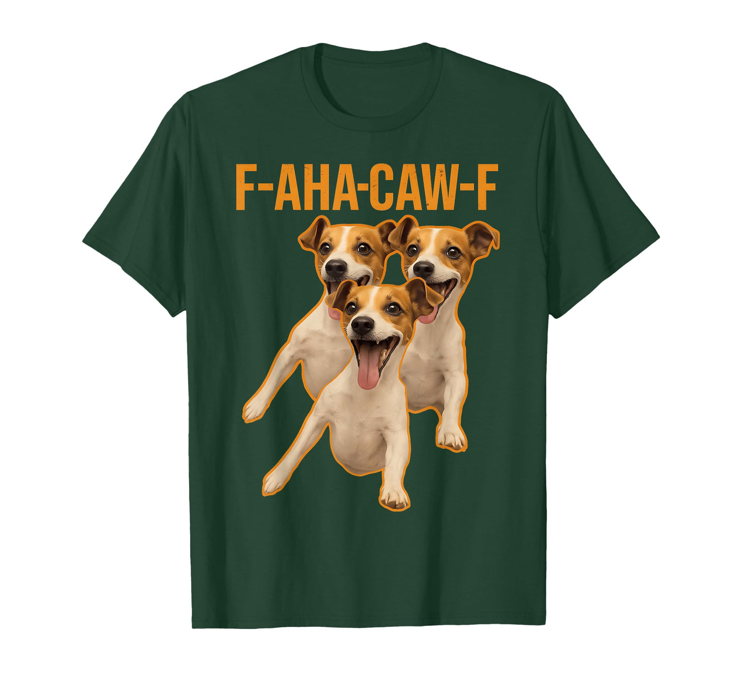 HUGvyn Funny Dog F-AHACAW-F Humor Quote Laughing Dog Meme T-Shirt