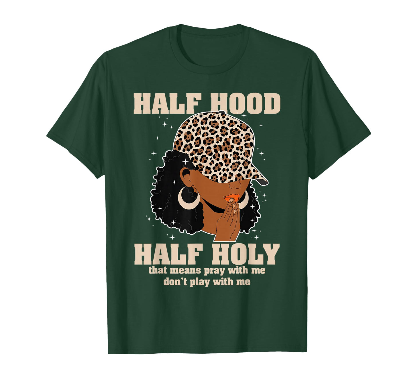 Half Hood Half Holy Pray Christian African Afro Black Women T-Shirt