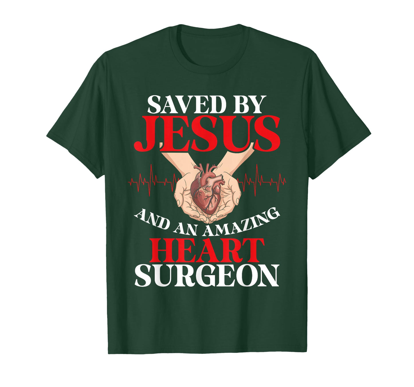 Saved by Jesus Amazing Heart Surgeon Medical Heart Patient T-Shirt