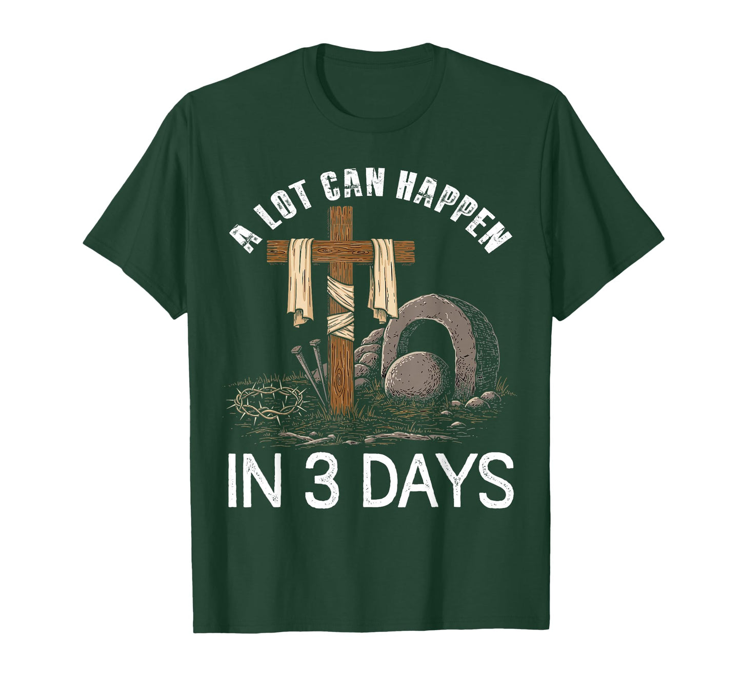 A Lot Can Happen In 3 Days Easter Religious Women Men Kids T-Shirt