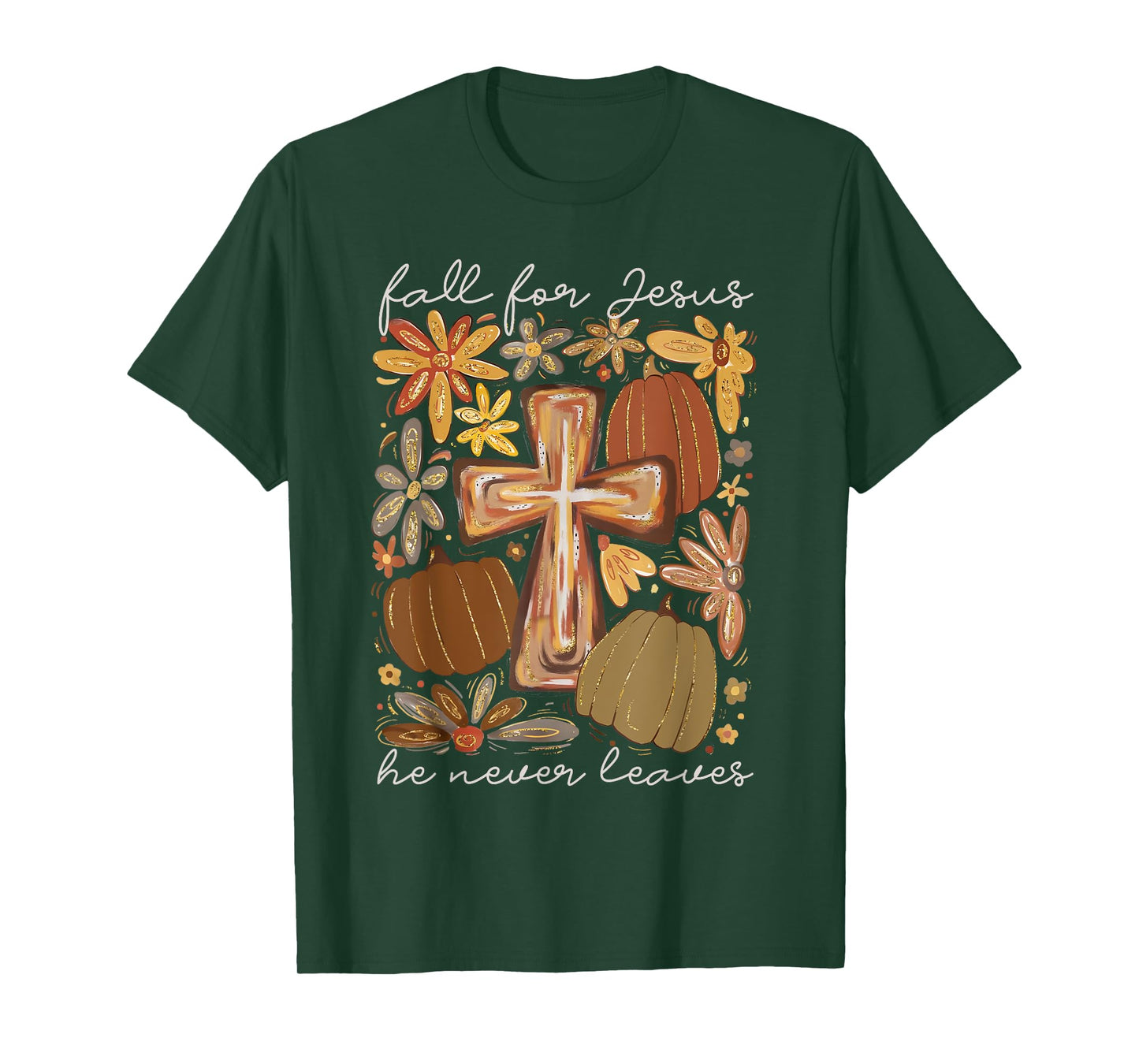 Fall For Jesus He Never Leaves Floral Christian Fall Season T-Shirt