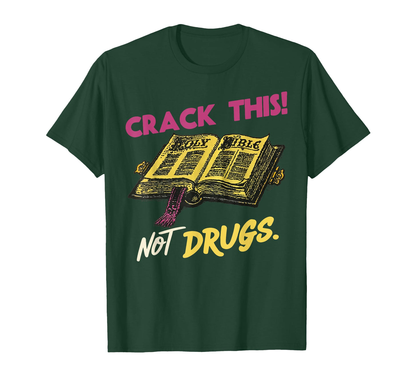 Crack This Not Drugs Holy Bible Christian God T-Shirt