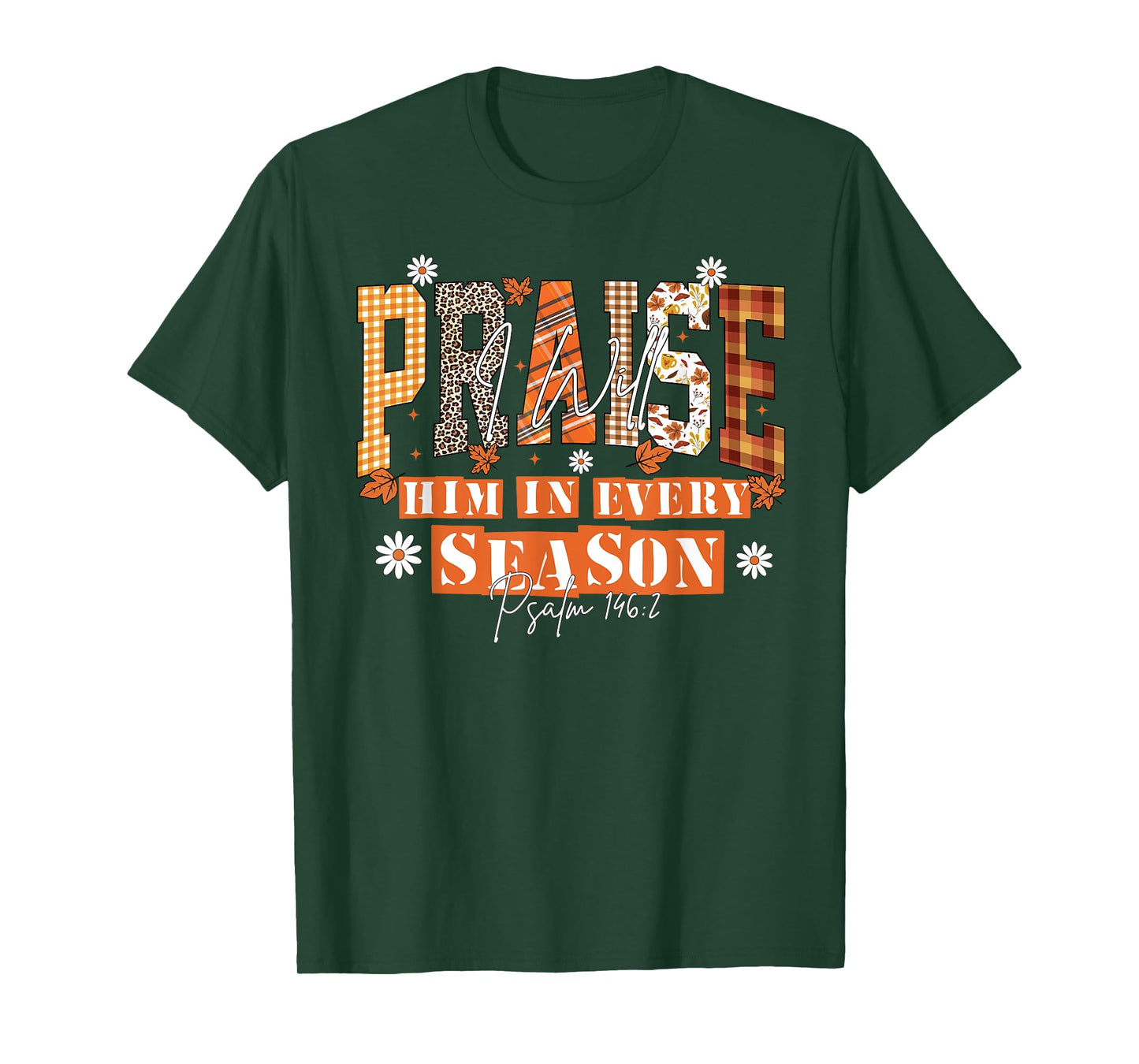 Fall Christian Praise Him Jesus Thanksgiving Bible Verse T-Shirt