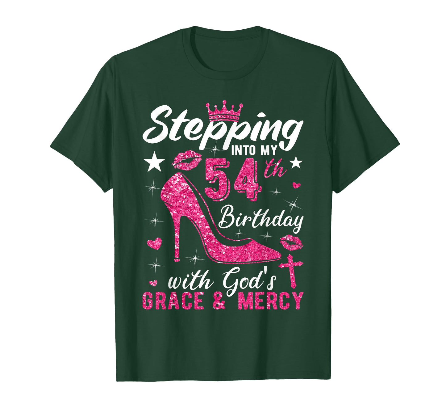 Stepping Into My 54th Birthday With Gods Grace And Mercy T-Shirt