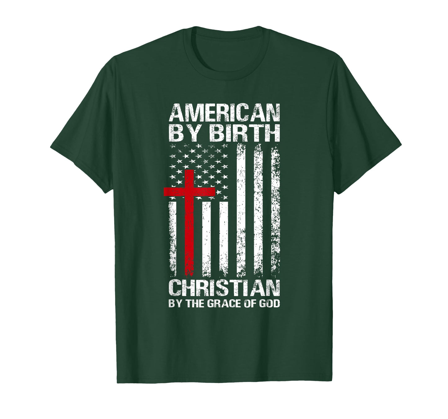 American by Birth Christian by The Grace of God Patriotic T-Shirt
