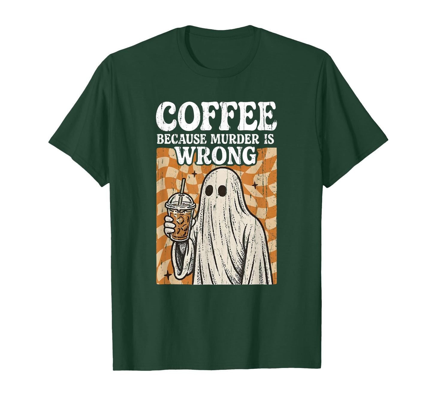 Coffee Because Murder is Wrong, Funny Ghost Halloween T-Shirt