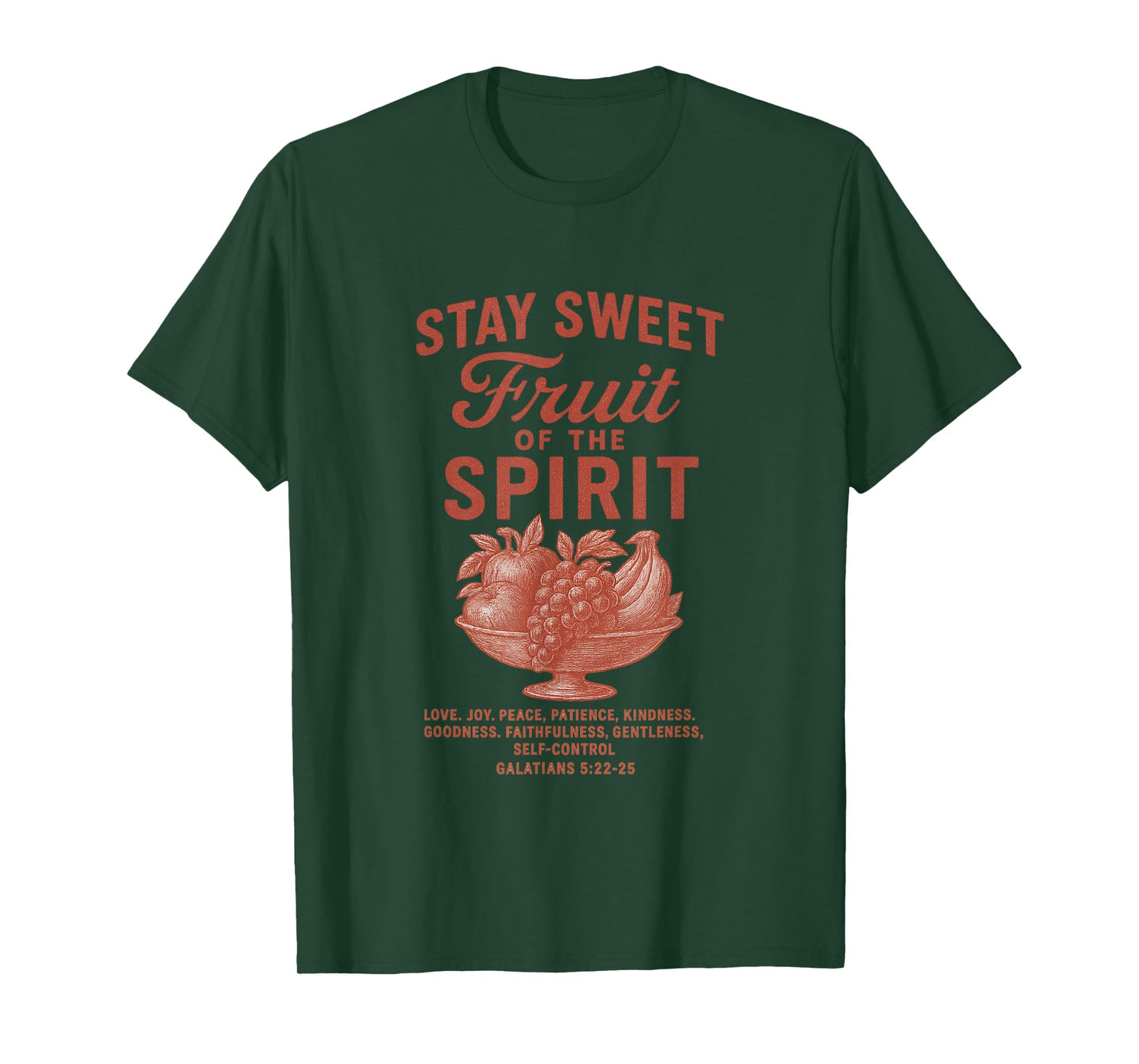 Stay Sweety Fruits of The Spirits Faith Inspired Apparel T-Shirt
