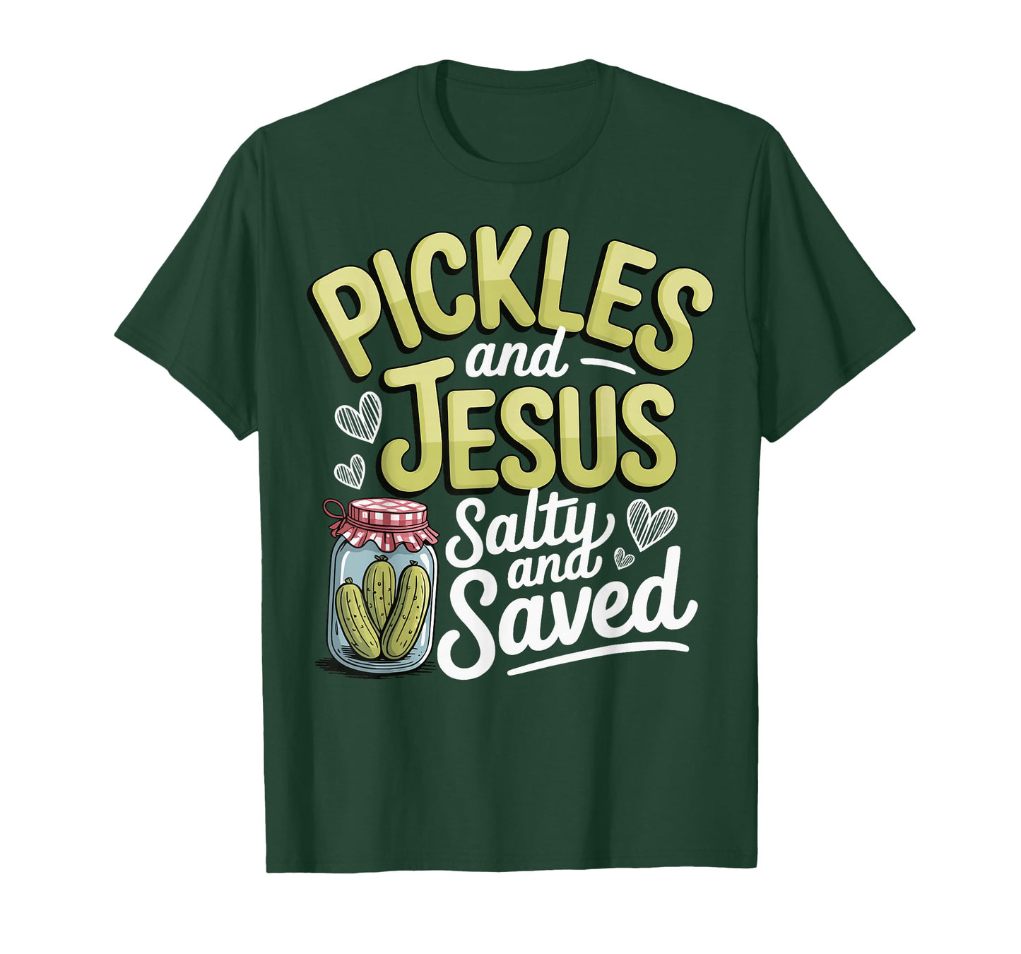 Pickles and Jesus Salty and Saved T-Shirt