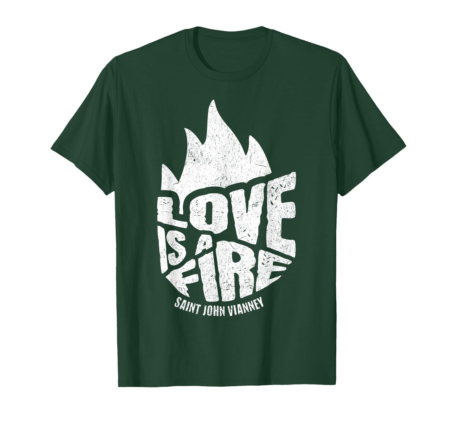 Saint John Vianney Love a Fire Cure d Ars Catholic T-Shirt