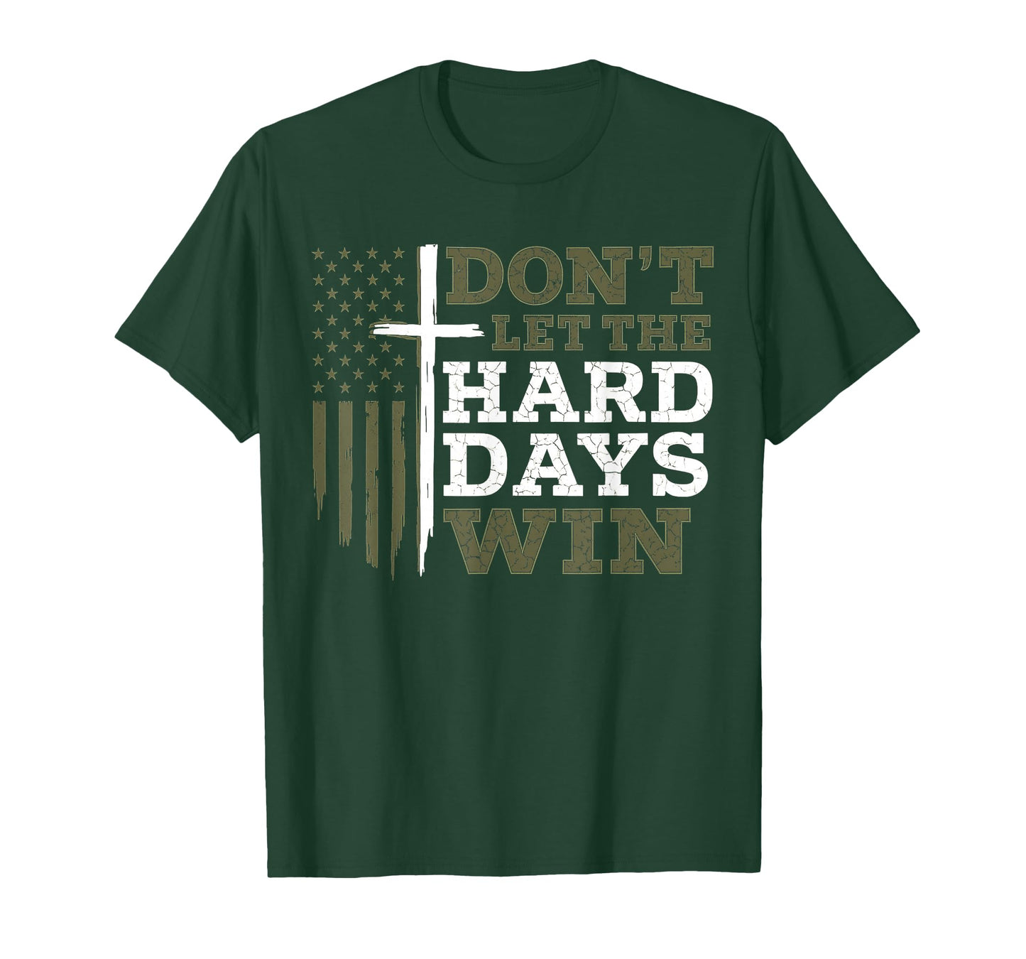 Don’t Let The Hard Days Win Inspirational Christian Tee T-Shirt