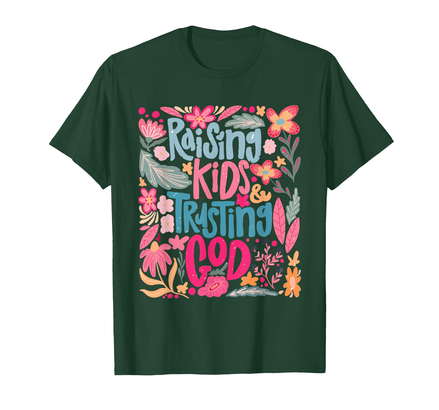 Boho Floral Funny Christian Raising Kids And Trusting God T-Shirt