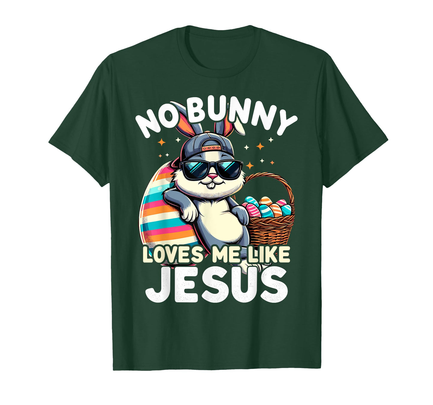 Funny Easter Day No Bunny Loves Me Like Jesus Christian T-Shirt