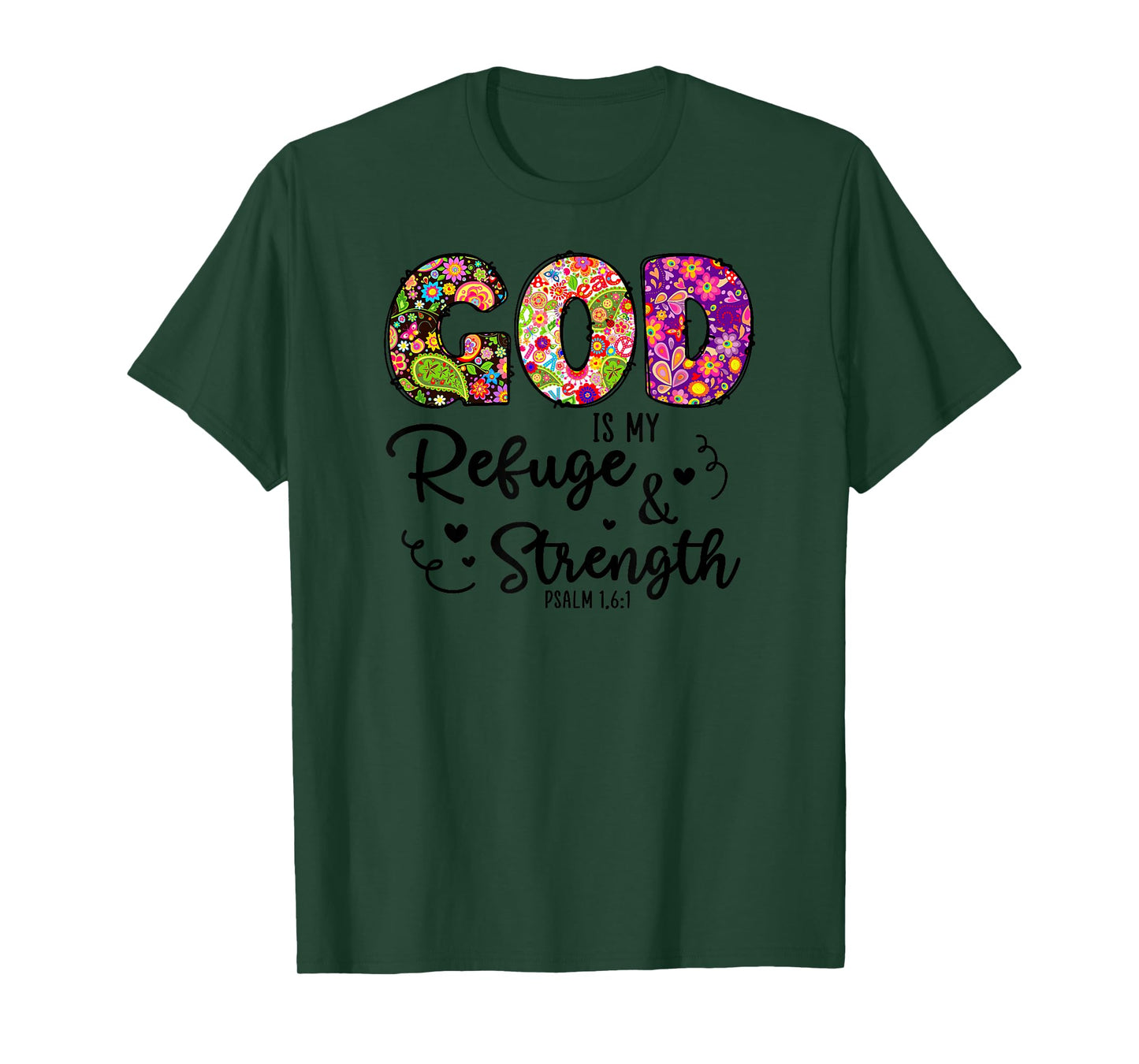 God is My Refuge and Strength Psalm 1,6:1 Christian Bible T-Shirt