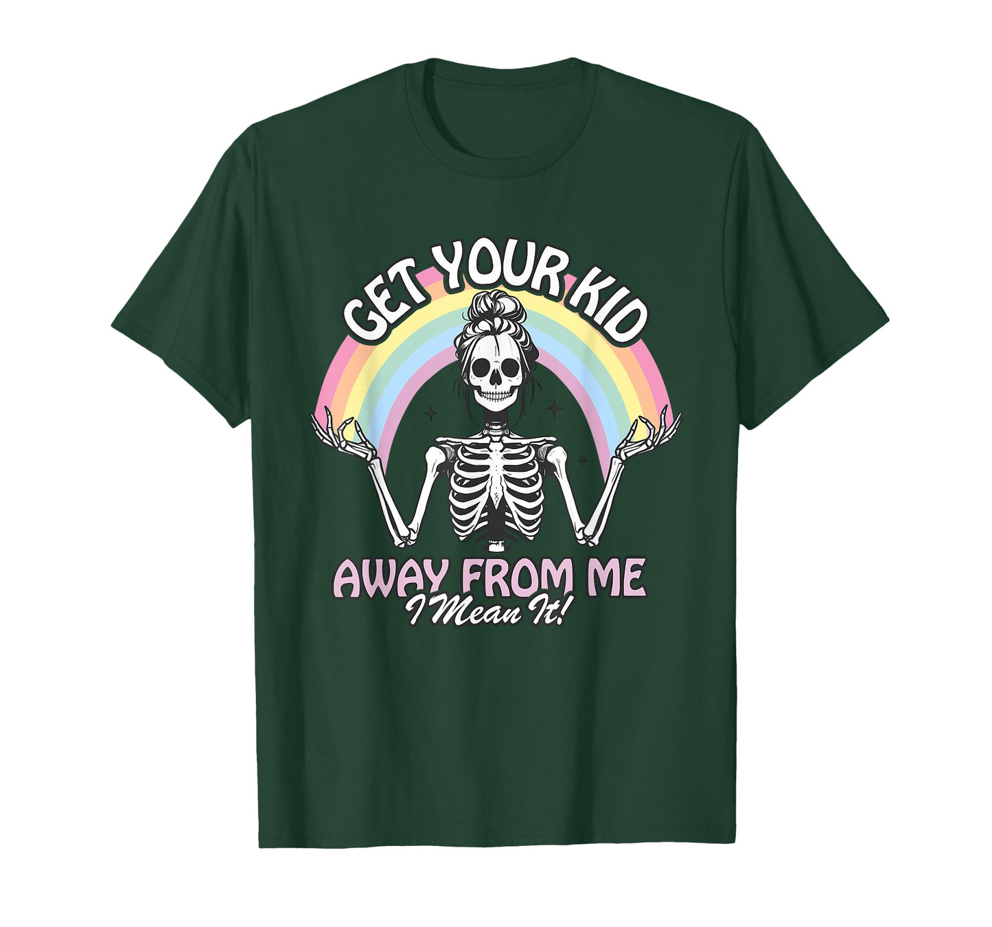 Get Your Kid Away From Me Skeleton Funny Design T-Shirt
