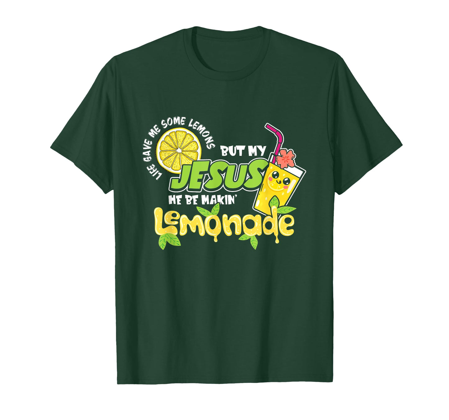 Life Gave Me Some Lemons But My Jesus He Be Making Lemonade T-Shirt