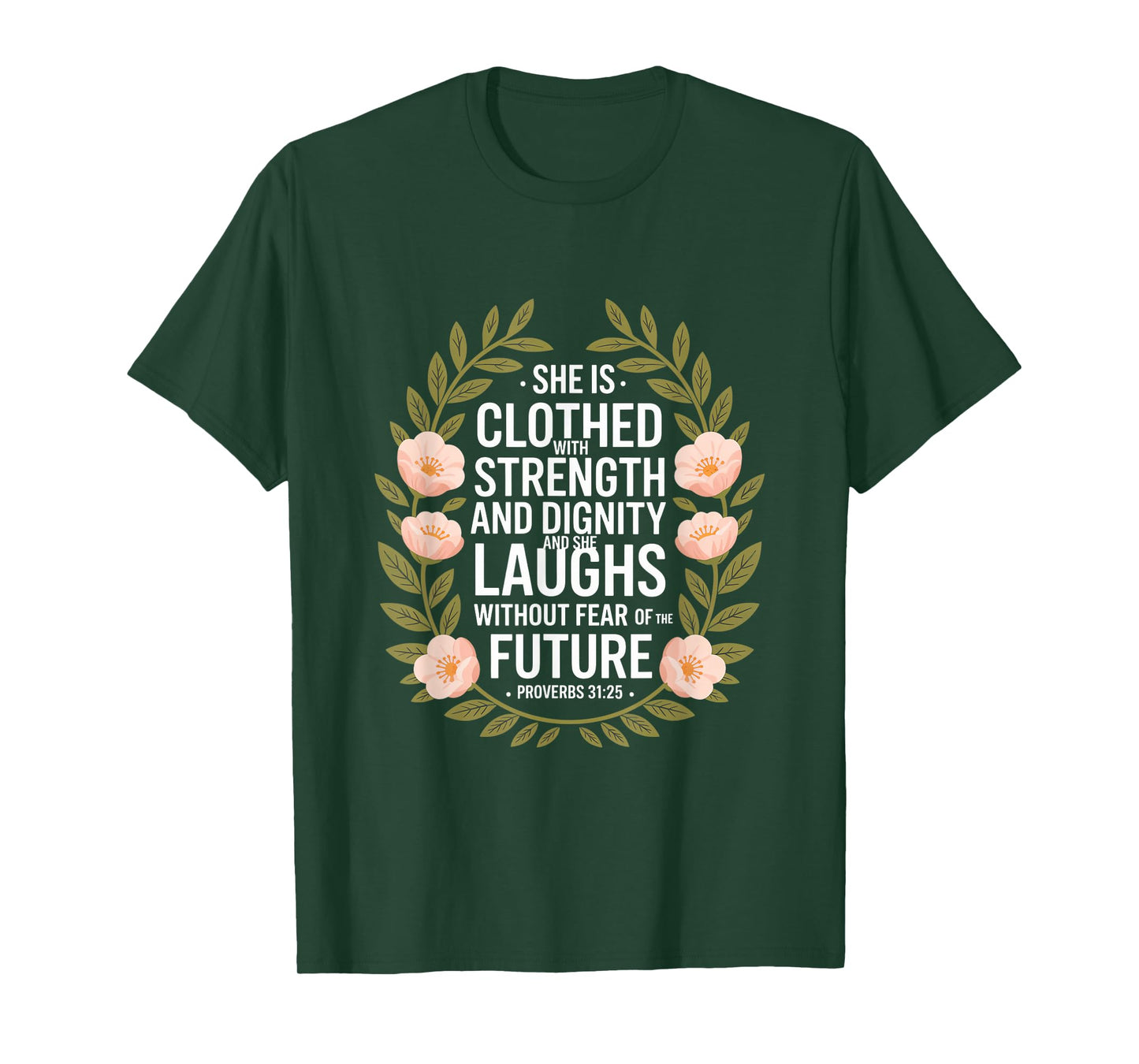 She is Clothed with Strength and Dignity T-Shirt