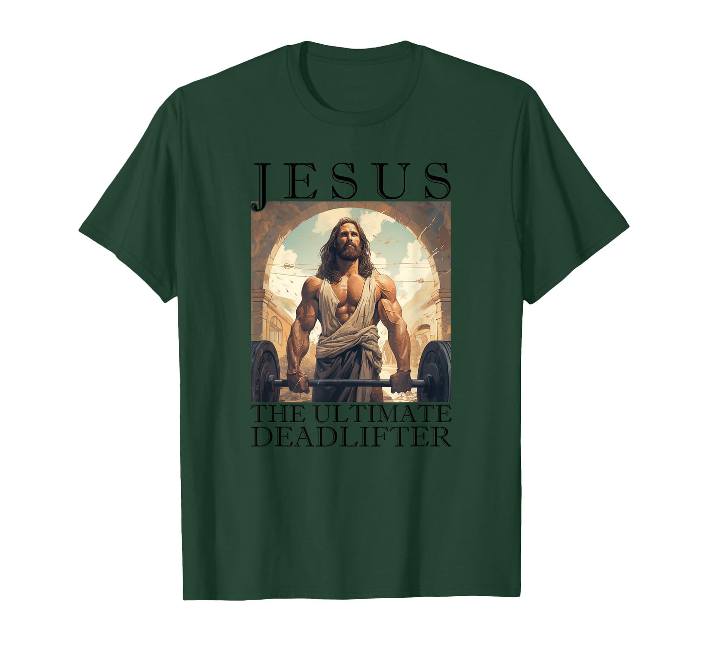 Jesus The Ultimate Deadlifter | Funny Christian Lifting Gym T-Shirt