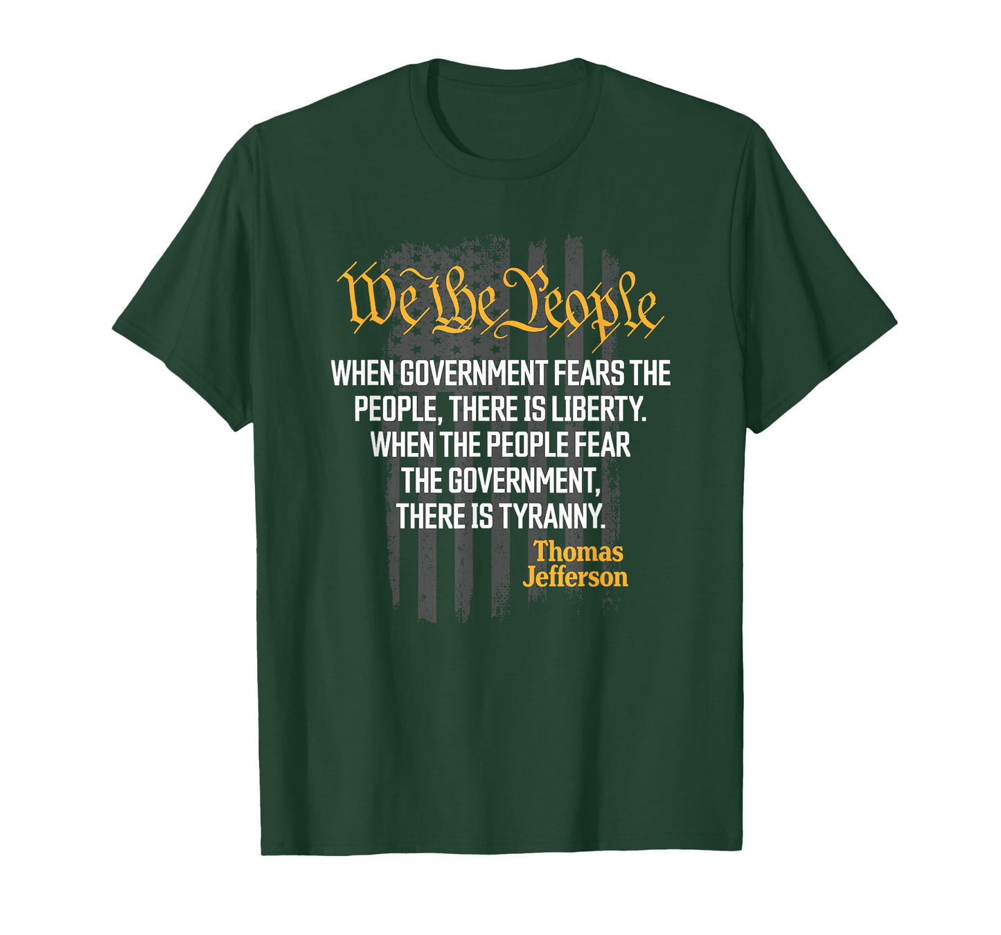 When Government Fears The People Thomas Jefferson Quotes T-Shirt
