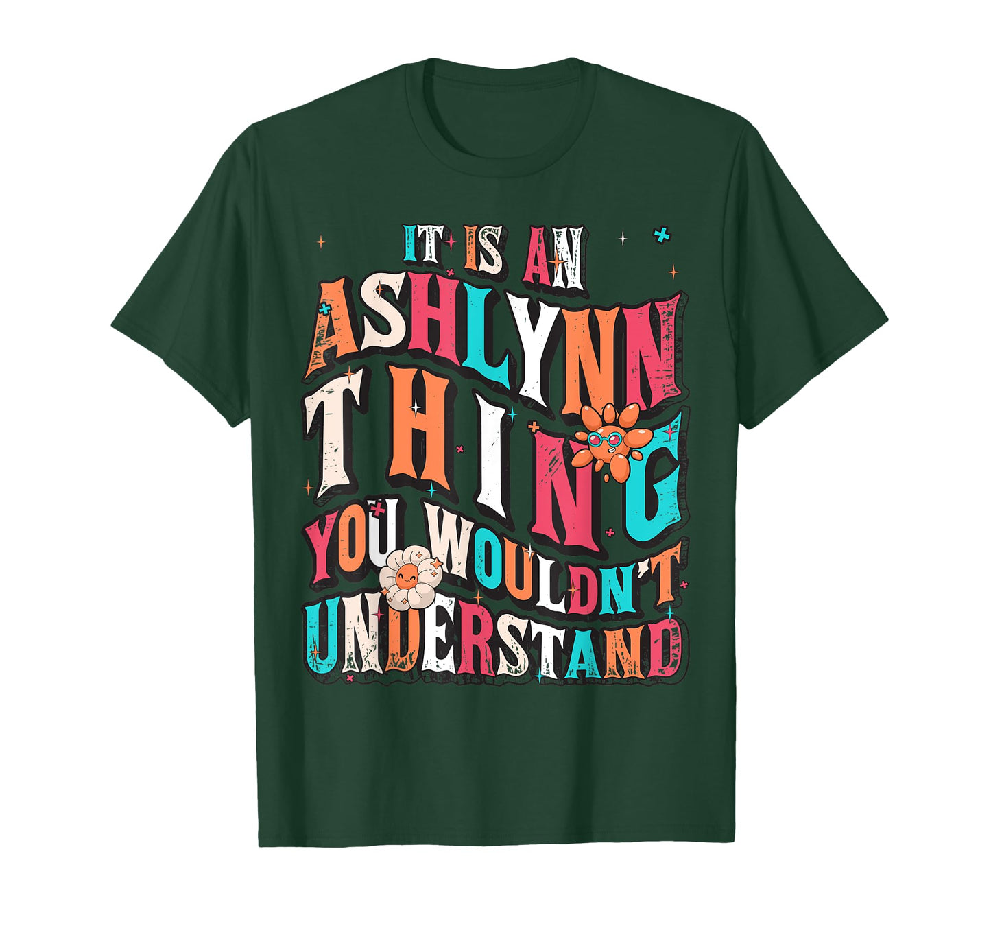 It's Ashlynn Thing You Wouldn't Understand, Ashlynn Groovy T-Shirt