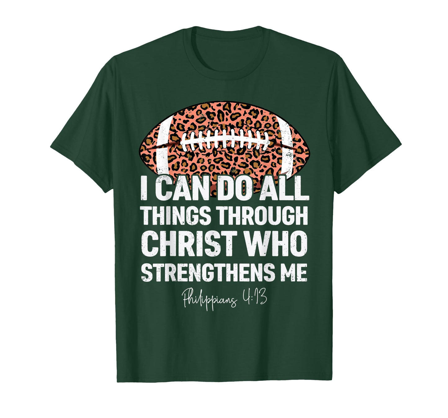 Philippians 4:13 I Can Do All Things Football Leopard Bible T-Shirt