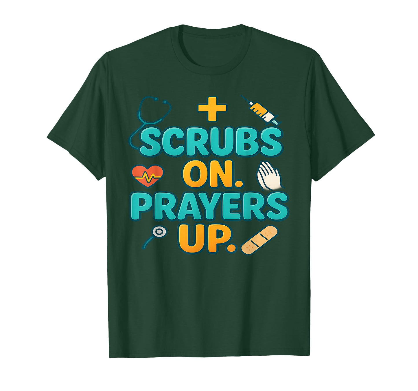 Scrubs On Prayers Up Medical Faith Nurse Doctor Surgeon Gift T-Shirt