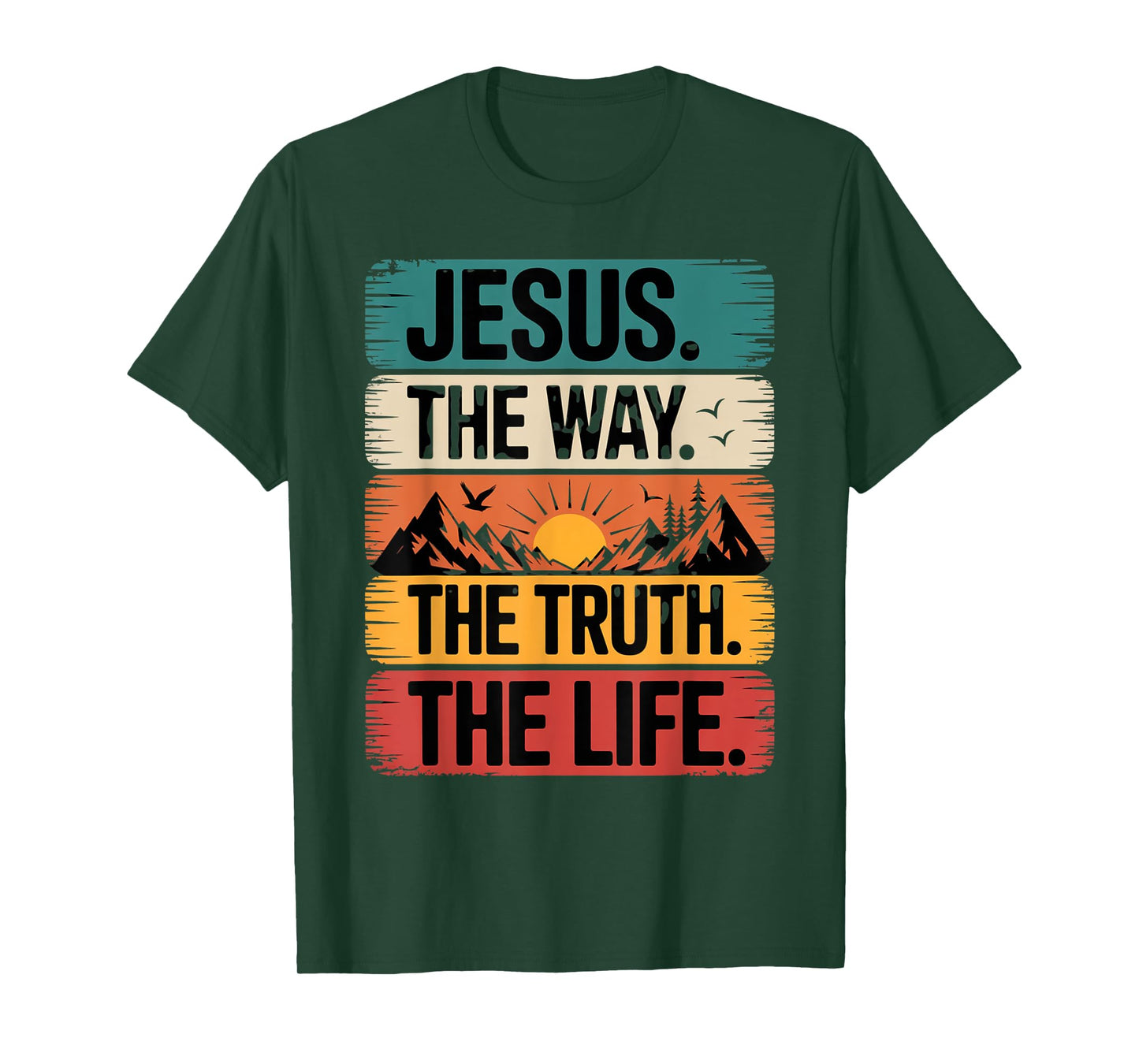 Jesus The Way Truth Life Women Men Kids T-Shirt
