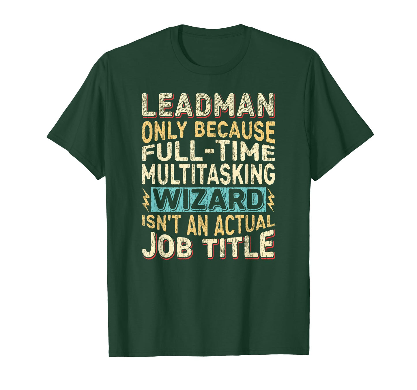 Wizard Job Title Quote - Funny Leadman T-Shirt