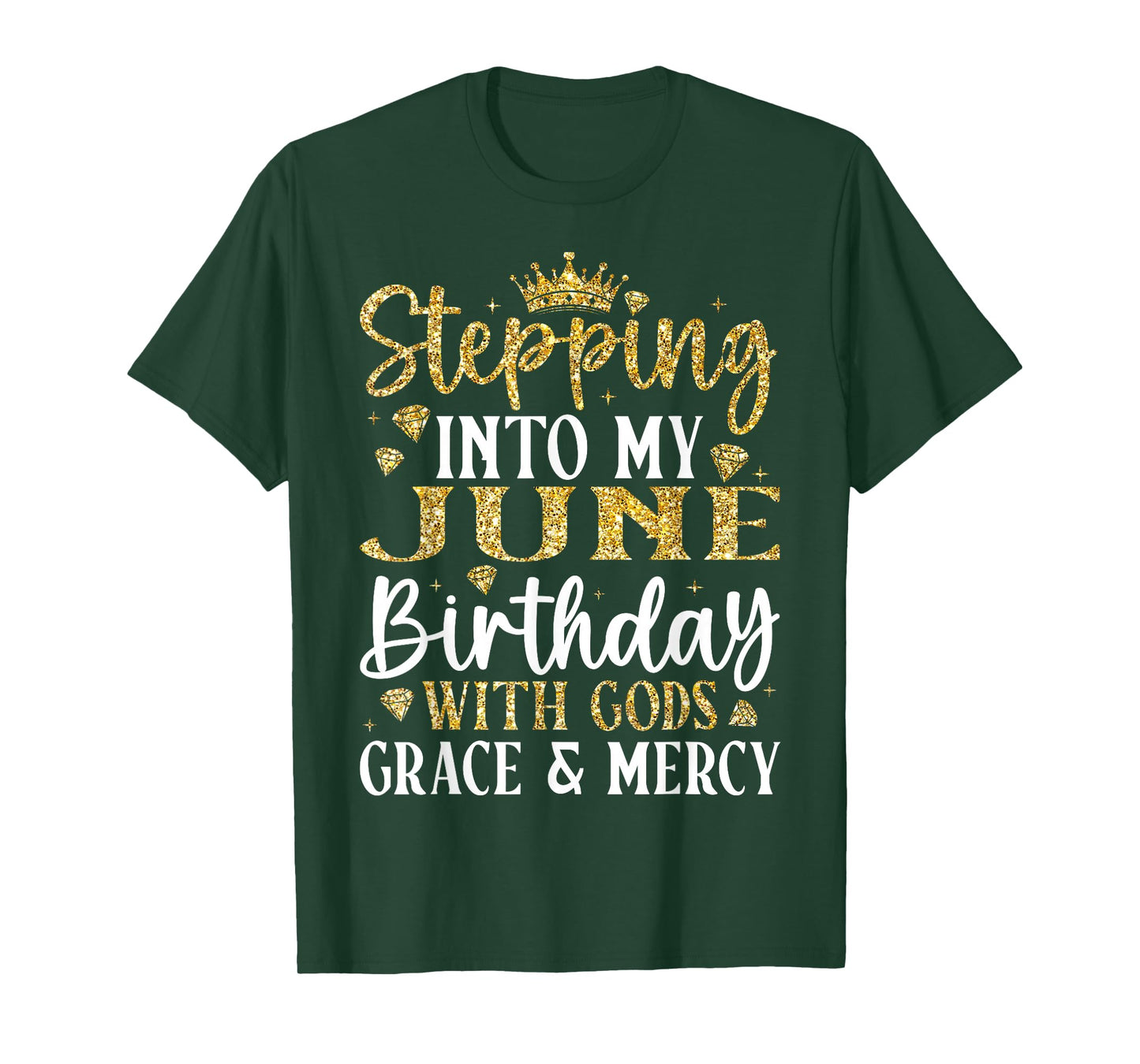 Stepping into My June Birthday with Gods Grace & Mercy T-Shirt