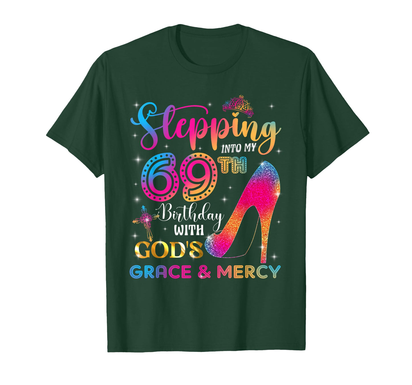 Stepping into my 69th birthday with God's grace & Mercy Girl T-Shirt