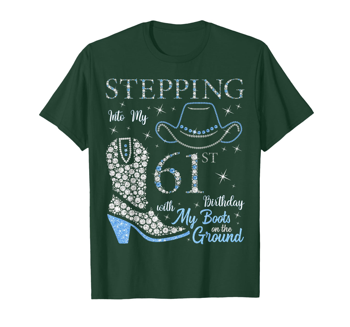 Stepping Into My 61st Birthday With My Boots On The Ground T-Shirt