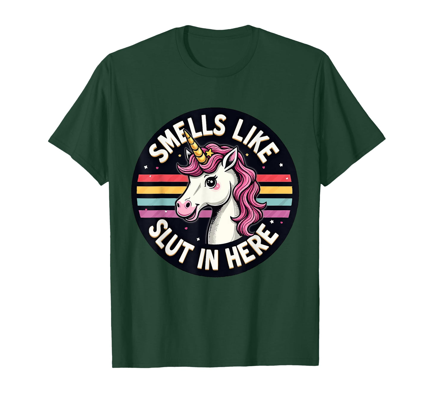 Smells Like Slut In Here Offensive Adult Humor Unicorn T-Shirt