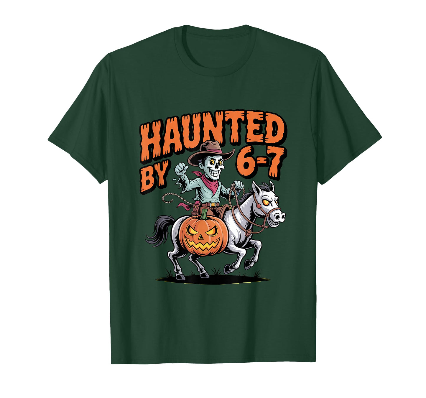 Haunted by 6 7 Western Cowboy Halloween T-Shirt