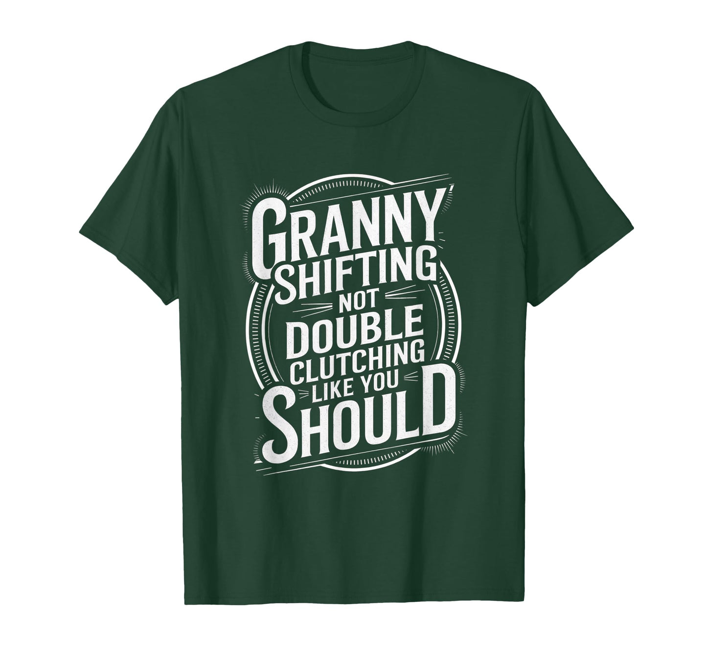 Granny Shifting Muscle Car Furious Quote Fast T-Shirt