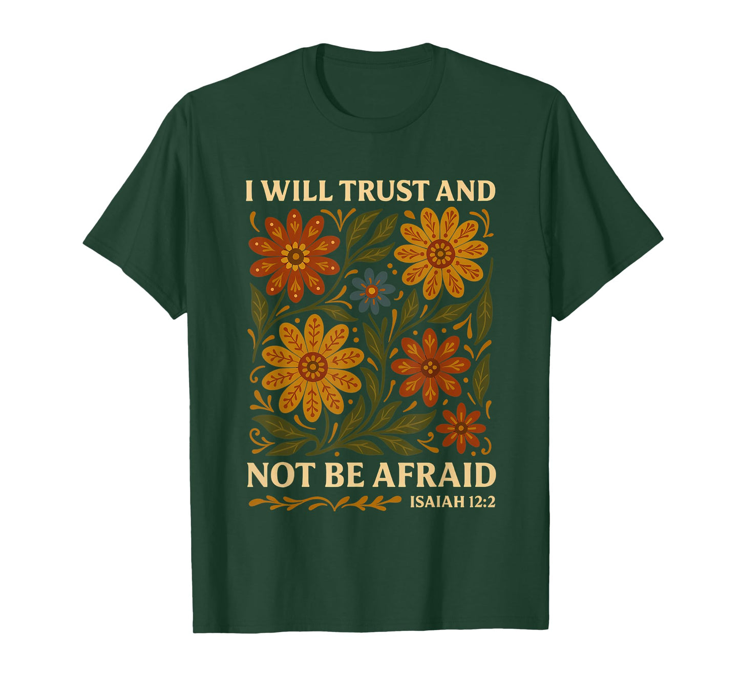 I Will Trust And Not Be Afraid Boho Floral Wildflower T-Shirt