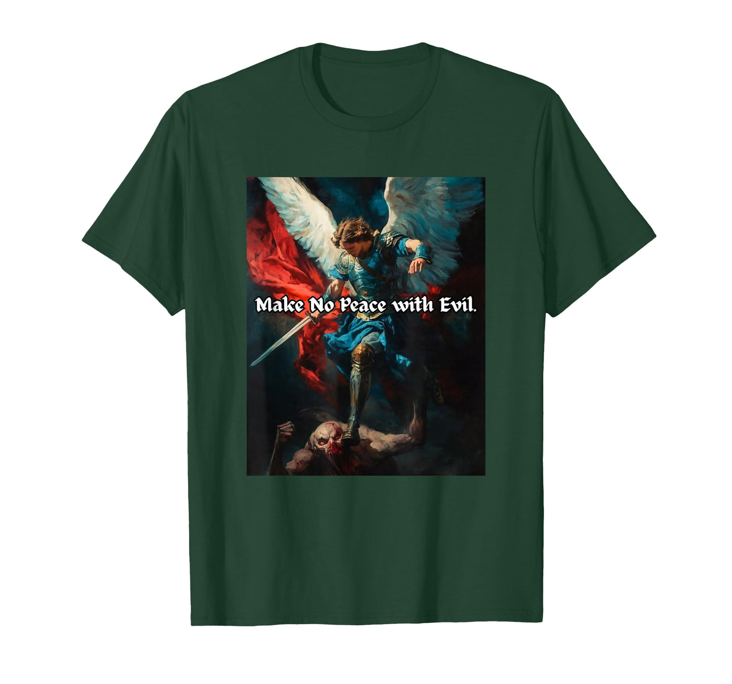 Archangel Michael Holy Warrior - Make No Peace with Evil T-Shirt