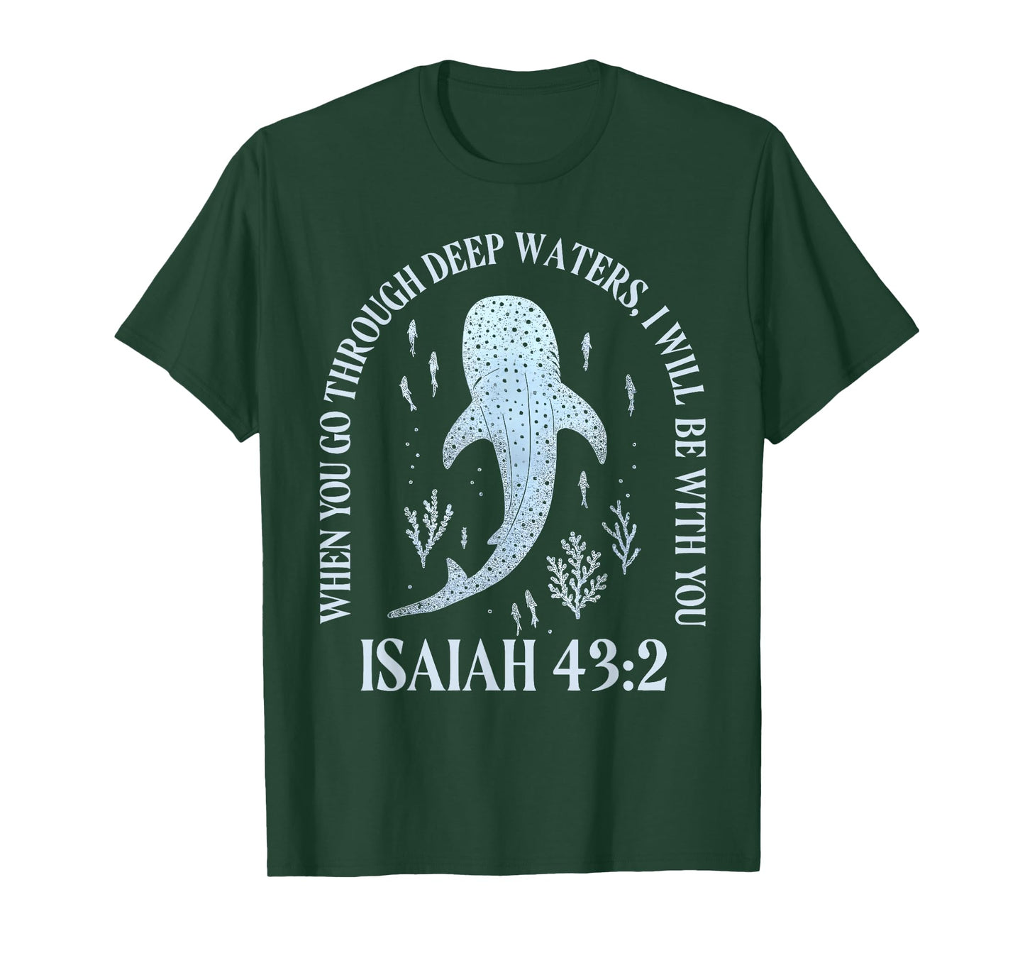 Whale When You Go Through Deep Water I Will Be with You T-Shirt
