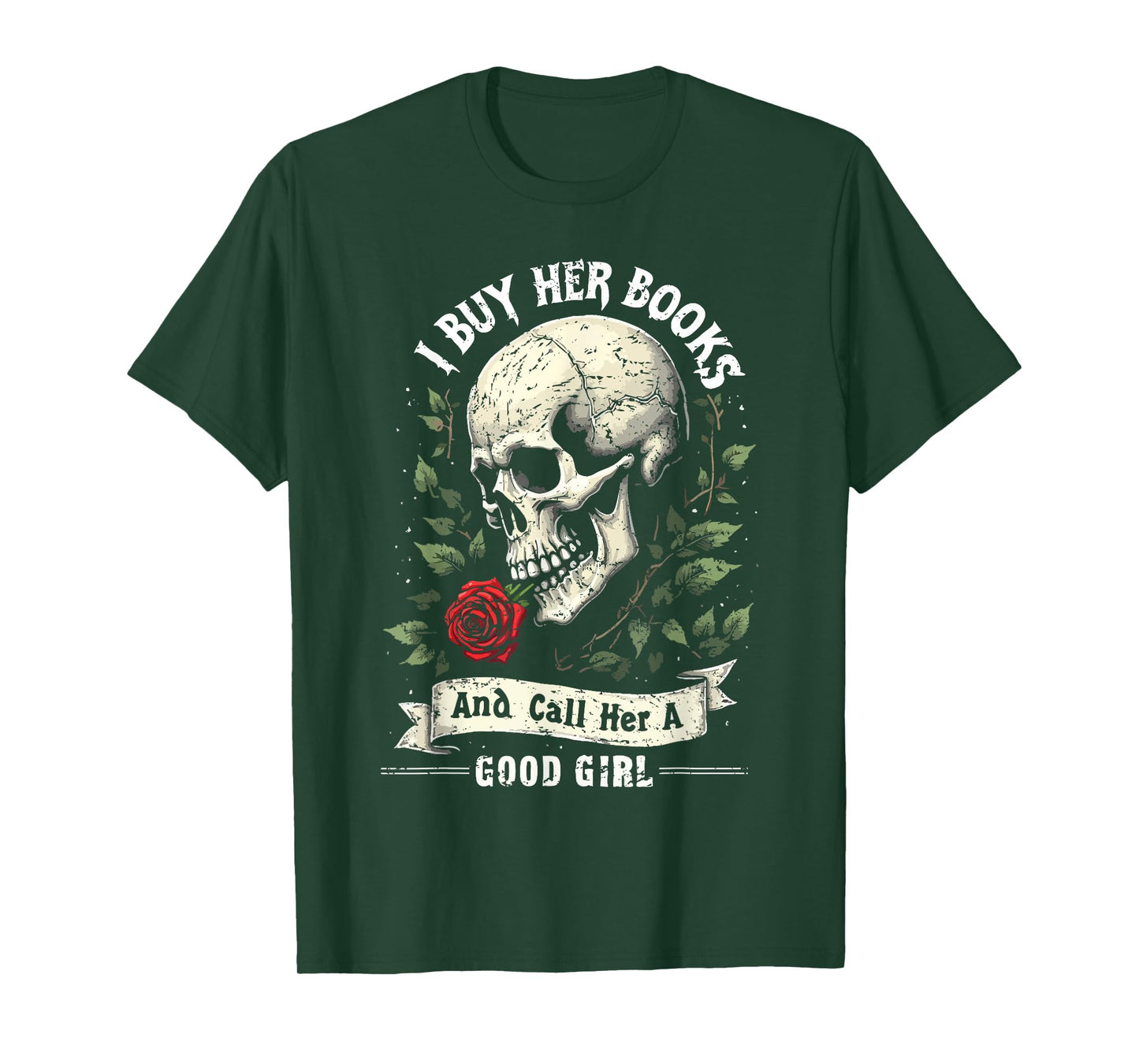 I Buy Her Books And Call Her A Good Girl Book Lover T-Shirt