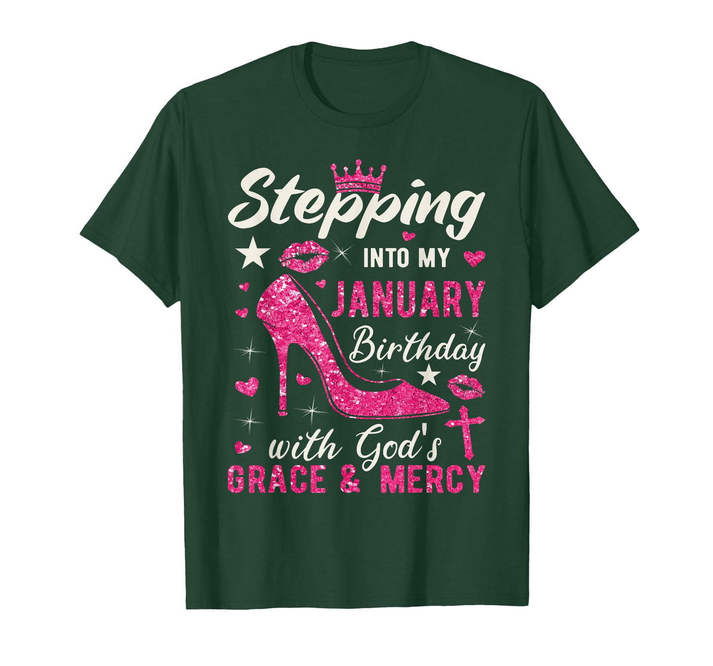 Stepping Into My January Birthday With Gods Grace And Mercy T-Shirt