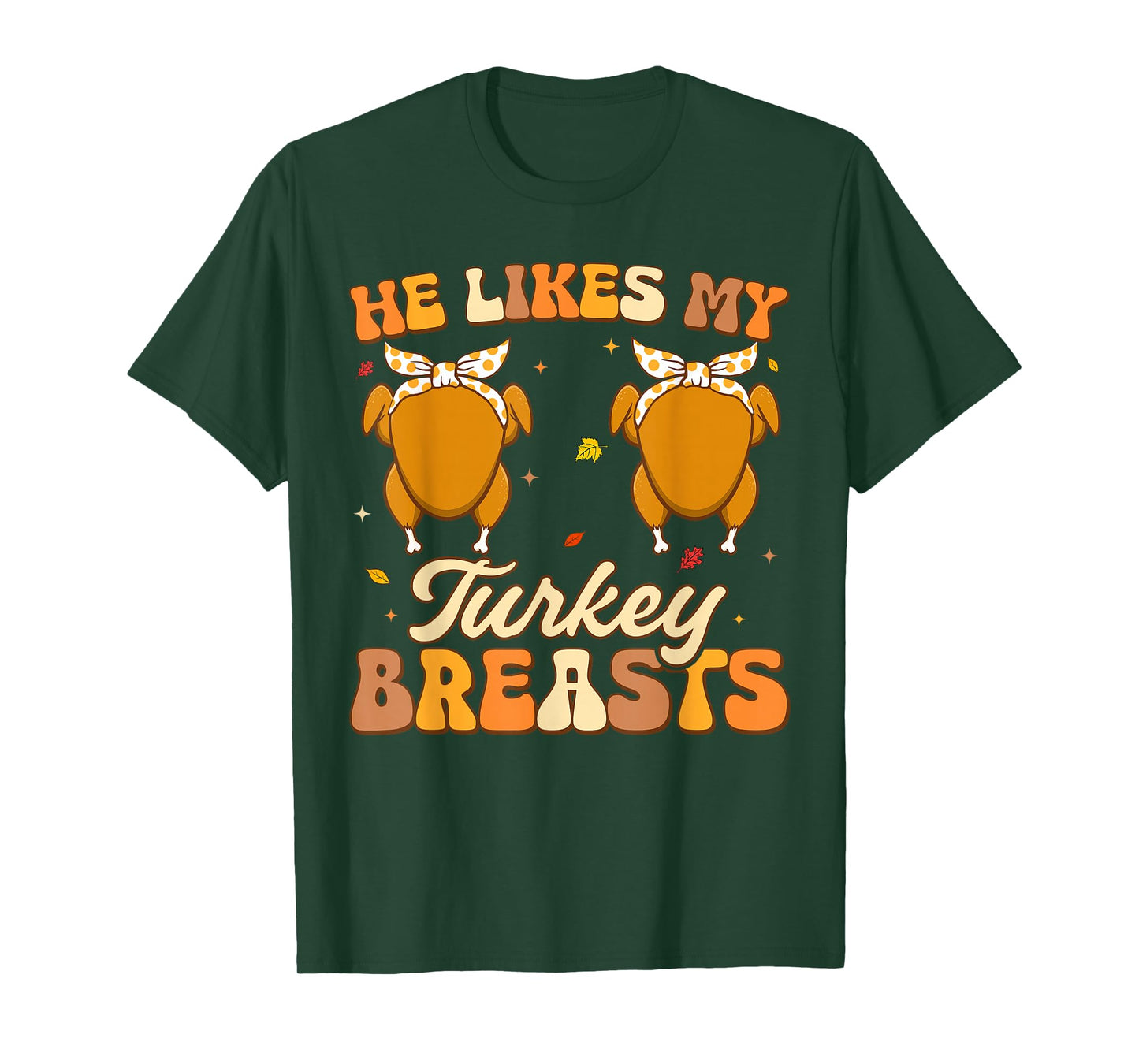 He Likes My Turkey Breasts Couple Matching Thanksgving Women T-Shirt