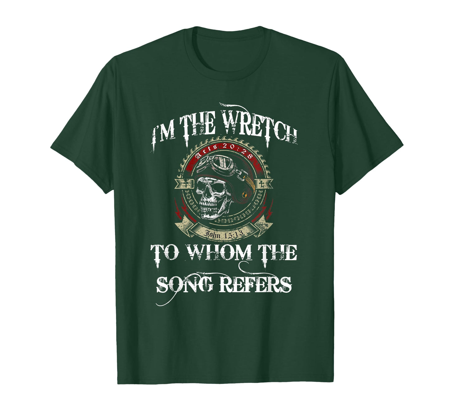 I'm The Wretch To Whom The Song Refers Christian Biker T-Shirt