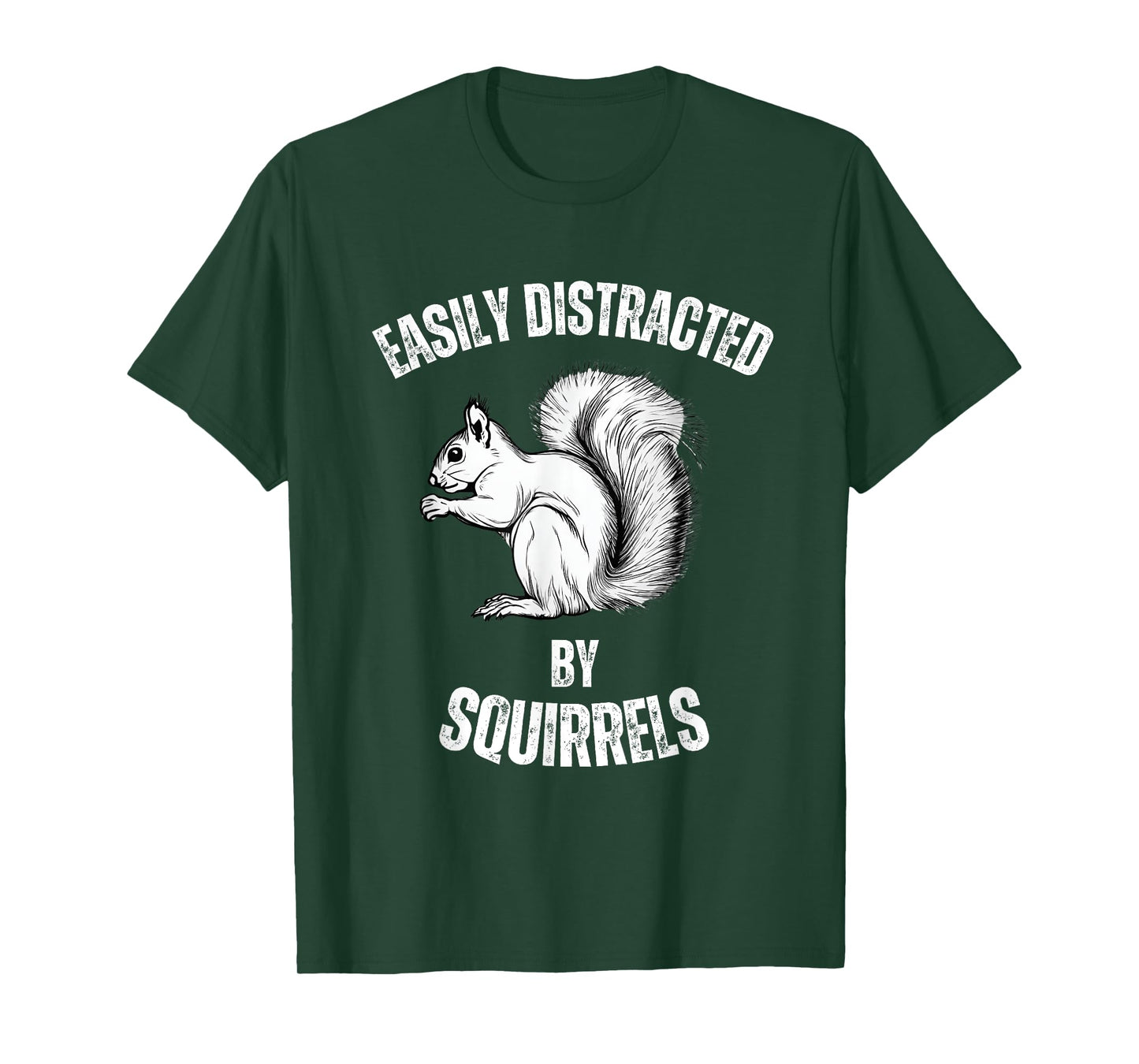 Easily Distracted By Squirrels Funny Squirrel Lover T-Shirt