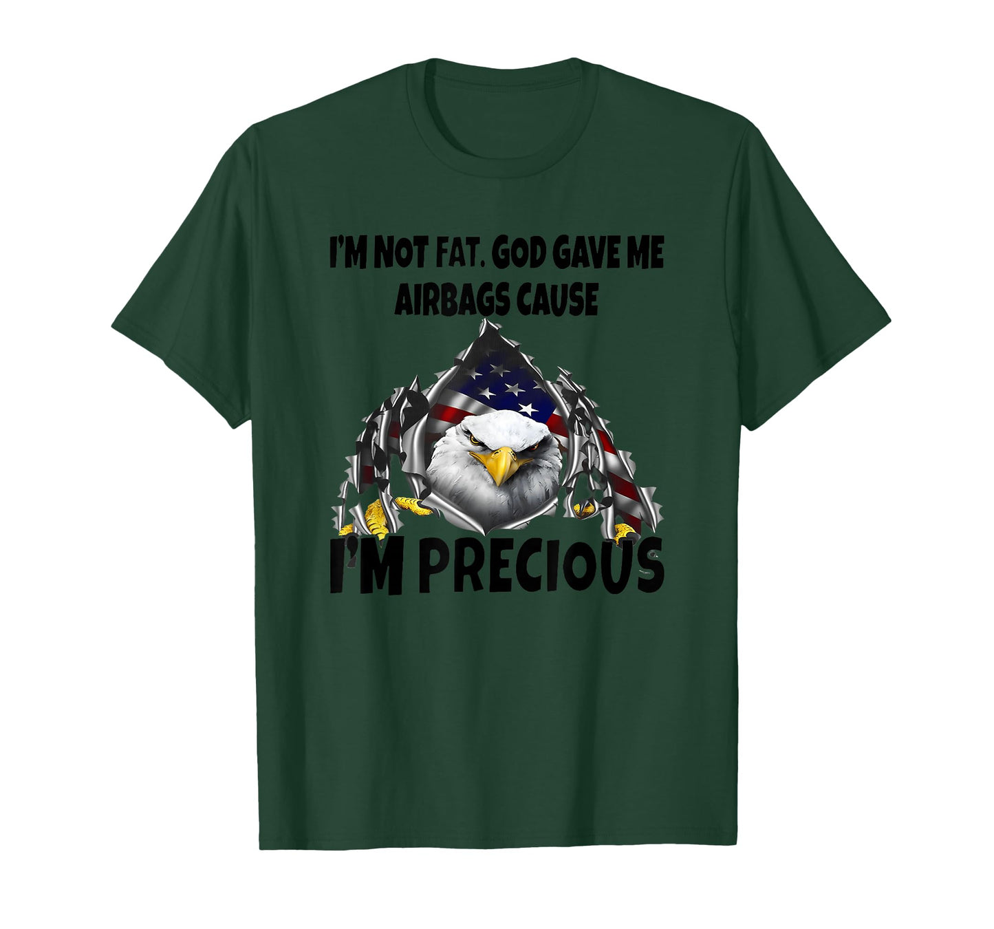 I'm not Fat god gave me airbags Because I'm Precious T-Shirt
