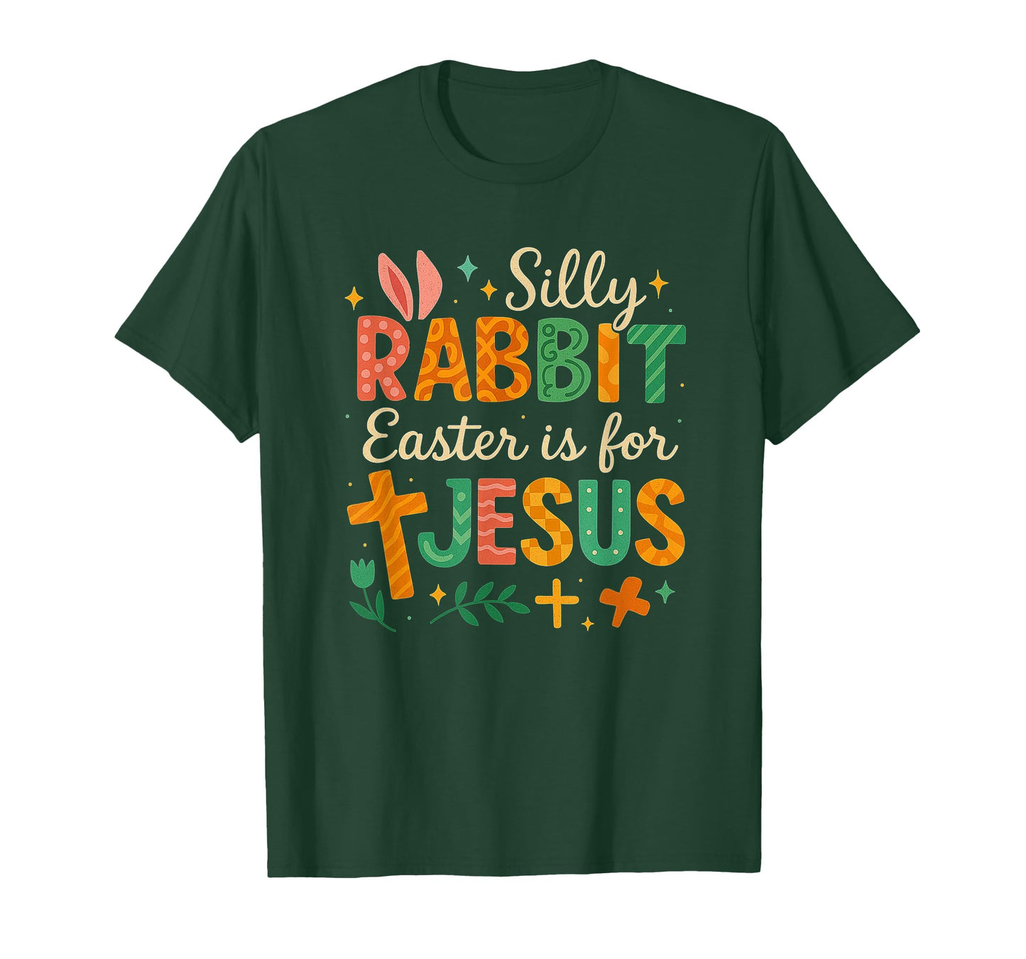 Silly Rabbit Easter Is For Jesus Cute Bunny Christian Faith T-Shirt