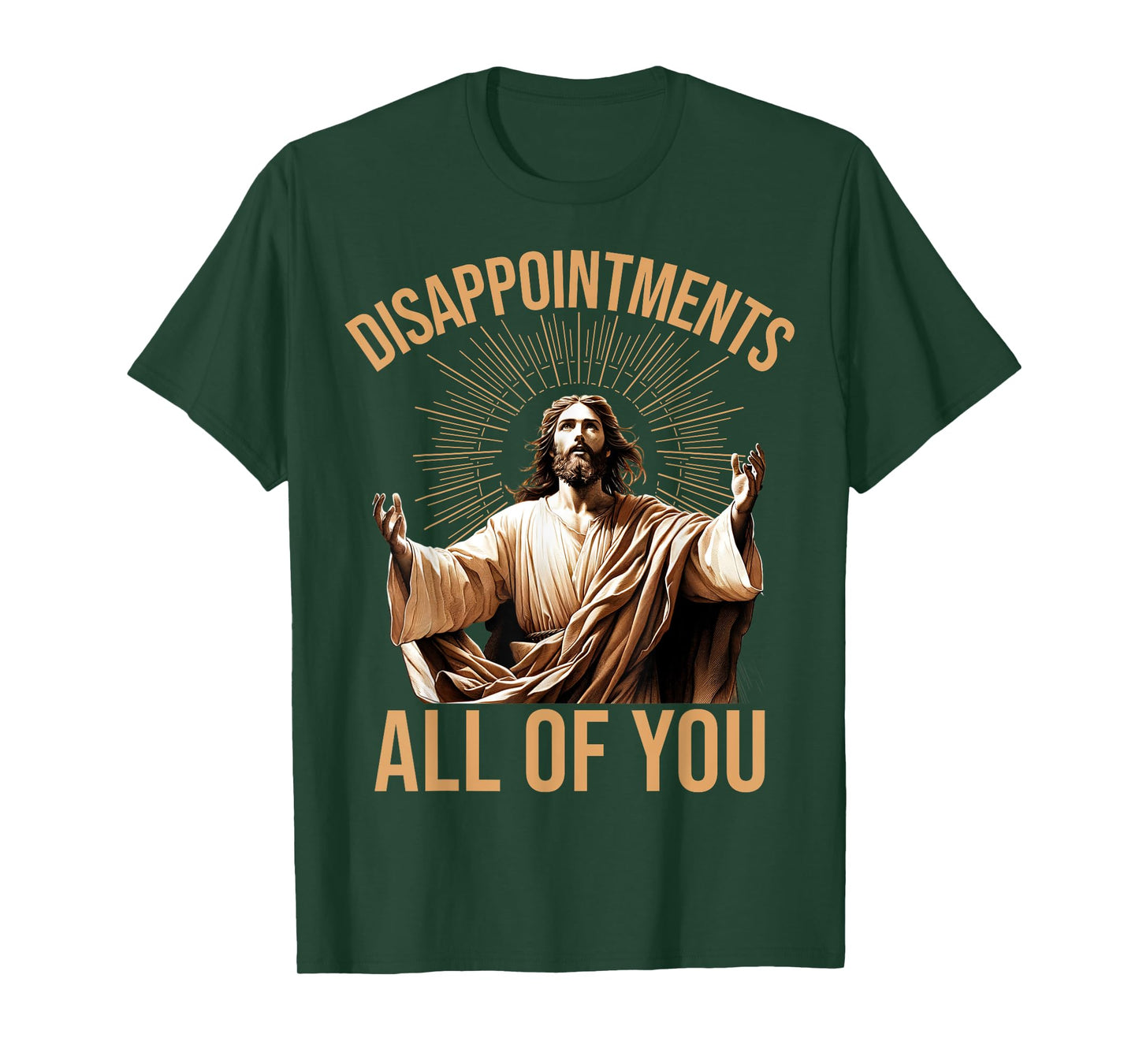 Disappointments All of You Funny Jesus Meme Quote T-Shirt