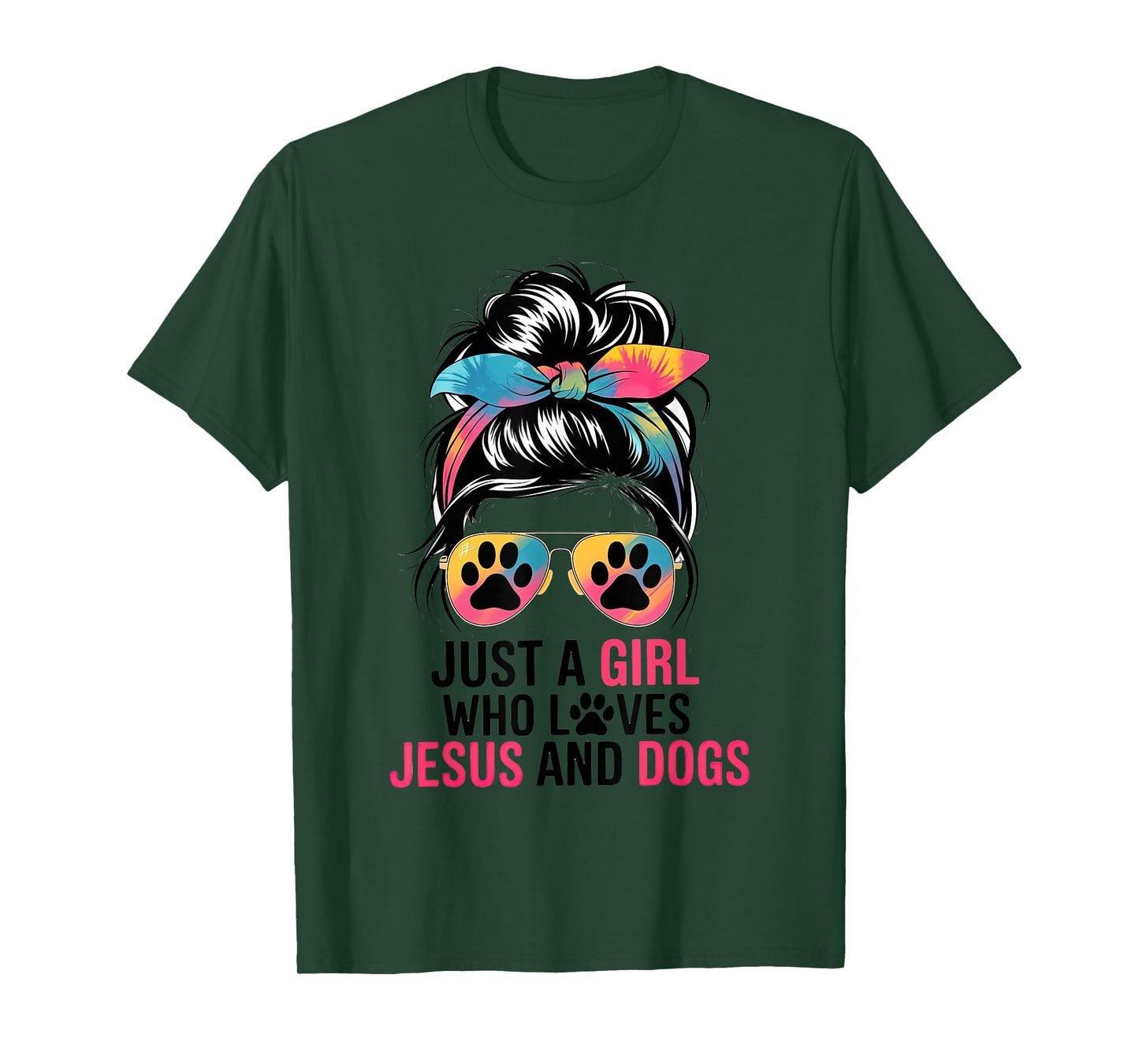 Just A Girl Who Loves Jesus And Dogs Messy Hair Bun Funny T-Shirt
