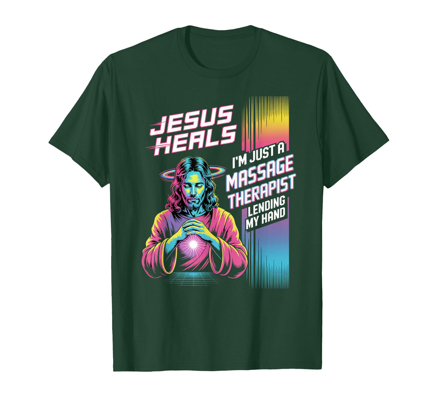 Jesus Heals I Am Just A Massage Therapist Lending My Hand T-Shirt