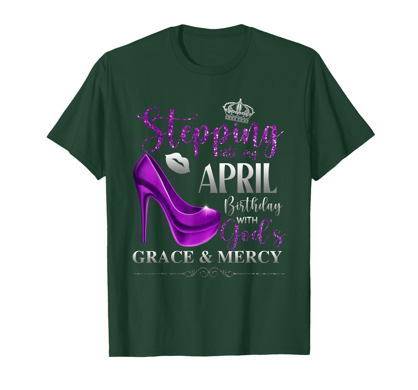 Stepping Into My April Birthday with God's Grace & Mercy T-Shirt