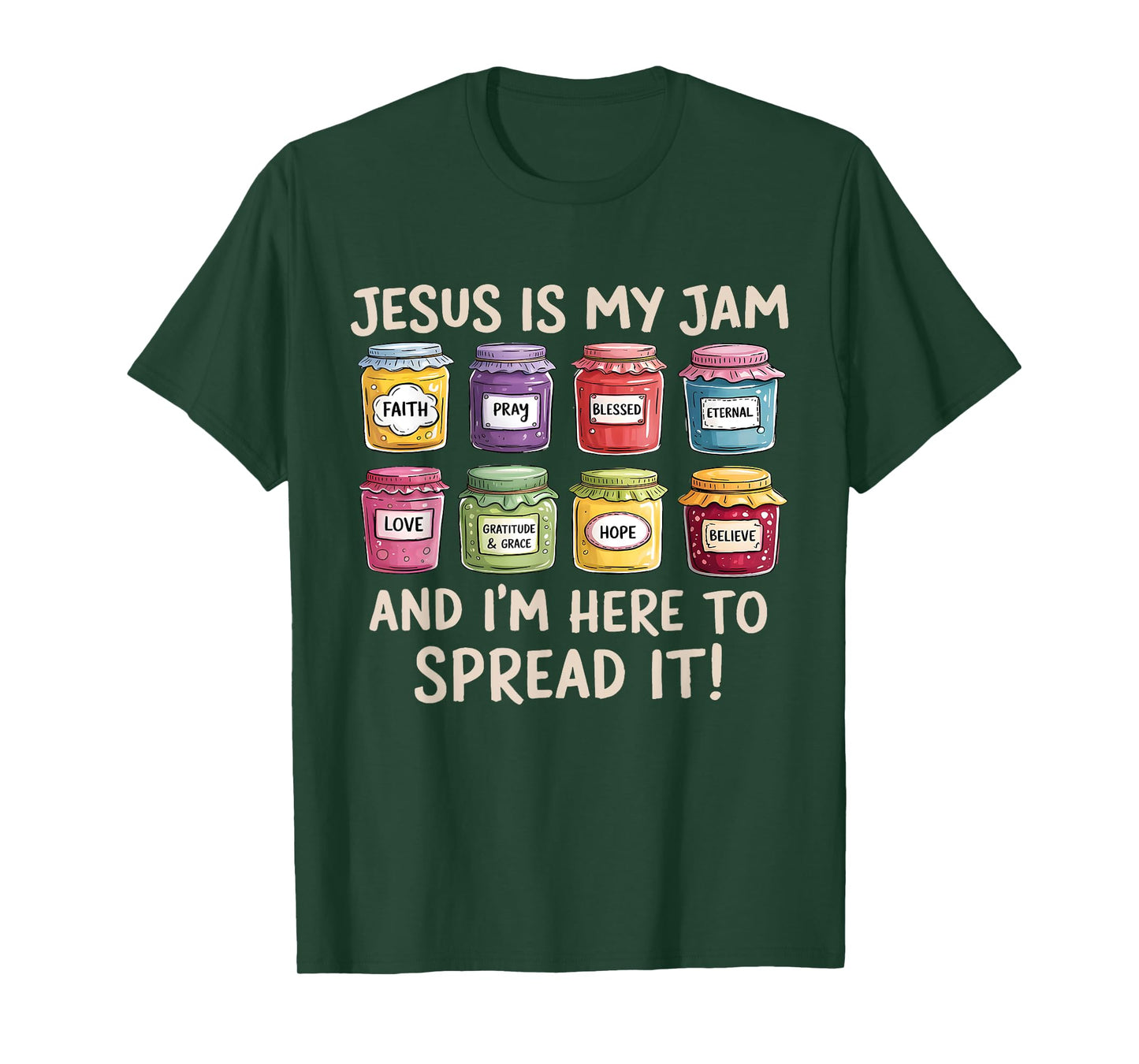 Jesus is My Jam and Im Here to Spread Christian Bible Verse T-Shirt