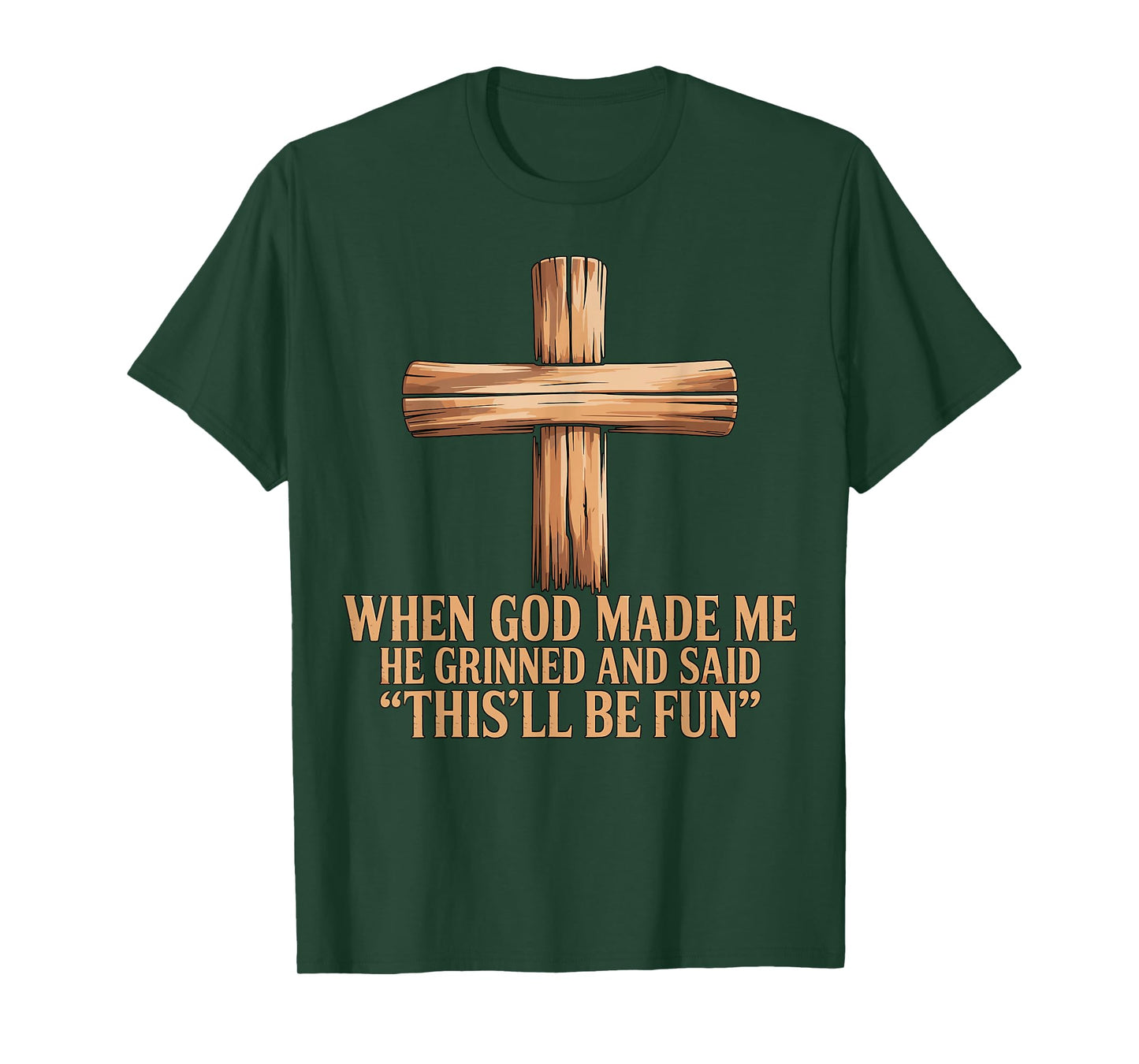 When God Made Me He Said Oops This’ll Be Fun Christian T-Shirt